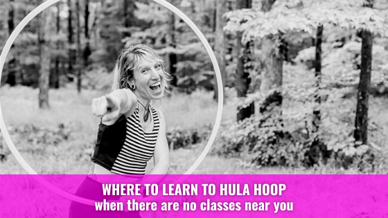 Where to Learn To Hula Hoop When There Are No Hoop Classes Near You