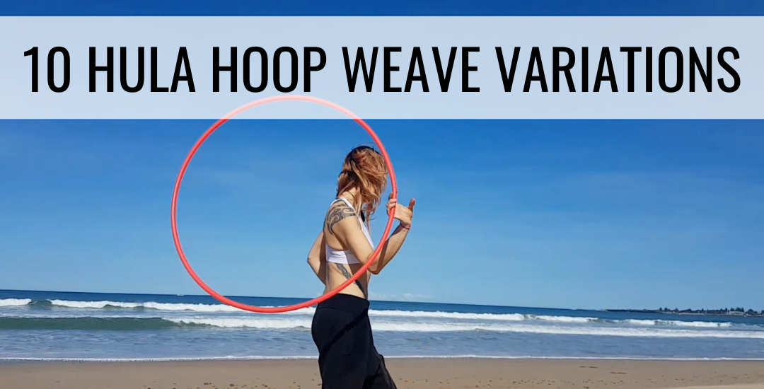 10 Hula Hoop Weave Transitions | Hoop Sparx