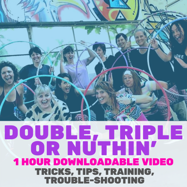 Double, Triple, or Nuthin' - Downloadable Hula Hoop Class | Hoop Sparx