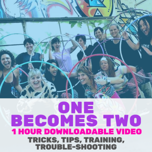 One Becomes Two - Downloadable Hula Hoop Class | Hoop Sparx
